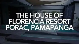 Best Resorts in Porac, Pampanga, The House of Florencia // Darwin Manalo