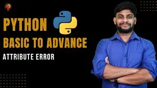 Attribute Error | Python Beginner to Advance  | Python Tutorial