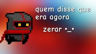 Tentando zerar pela milésima vez  •-• parte 1