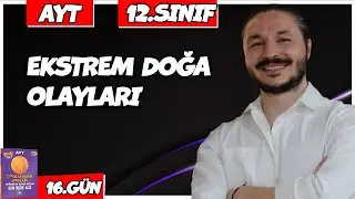 🌍 EKSTREM DOĞA OLAYLARI KONU ANLATIMI 2025 🔴27 Günde AYT Coğrafya - 16 🟡12.sınıf coğrafya - 1