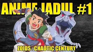 Kalian Tahu Anime Zoids? Apakah Animenya Bagus? - Nostalgia Anime Part 1