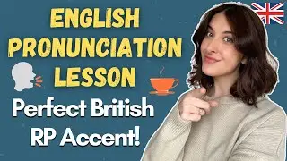British English Pronunciation Lesson (RP) - Learn With Me!