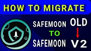 Safemoon How to Migrate Safemoon V2 | exchange Safemoon old to New safemoon
