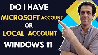Do I Have a Local Account or a Microsoft Account on Windows 11
