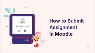 How to Submit Assignment in Moodle