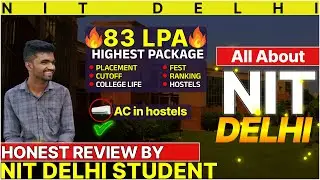 NIT DELHI [Detailed Review] 2023🔥|Placement| Campus life|Cutoffs|Fest | Fees| Facilities|pros-cons |