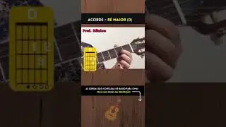Não sabe tocar o Acorde de Ré Maior no VIOLÃO? Com esta aula, você aprende passo a passo - 