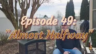 Whiskey Sessions (S3) Episode 49: "Almost Halfway"