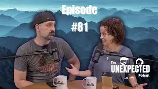 Unexpected Ep 81 - Let It Be