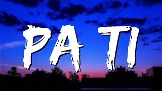 Pa Ti - Bad Bunny x Bryant Myers
