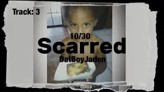 DatBoyJaden - Scarred (Official Lyric Video)