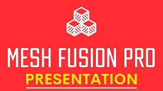 MeshFusion Pro : Presentation