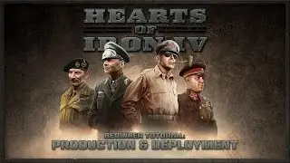 Hearts of Iron IV - Beginner Tutorial - Production and Deployment