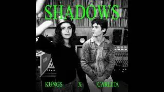 Kungs, Carlita - Shadows (Studio Acapella)