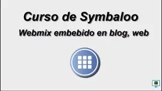 CURSO DE SYMBALOO (2017)   4.2a WEBMIX EMBEBIDO EN BLOG O WEB  (HD)