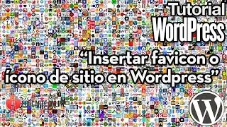Como insertar favicon o icono de sitio en Wordpress