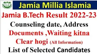 Jamia B.Tech Admission process 2022-23 JMI B Tech Counselling date (All Information)