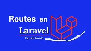 Rutas en Lavavel