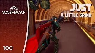 Sometimes you just need a little grind | Warframe (Action Role Playing Game)