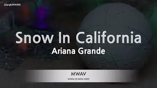 Ariana Grande - Snow In California (Melody) (Karaoke Version)