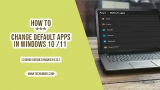How to change the default web browser in Windows 10 /11 and other default apps