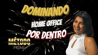 Método Dominando Home Office | Por Dentro