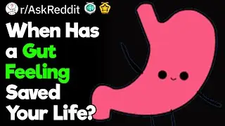 Saved By the Gut Feeling