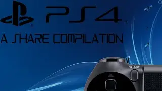 A PS4 Share Button Compilation