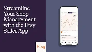 Streamline Your Shop Management with the Etsy Seller App