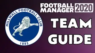 FM20 - Millwall Team Guide - Football Manager 2020