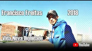 Francisco Freitas | São José do Rio Preto Vida Nova Dignidade 2018