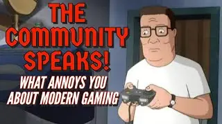 What Annoys You About Modern Gaming?