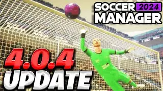 A BIG BUG WAS FIXED! SOCCER MANAGER 2024 UPDATE 4.0.4