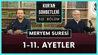 Meryem Suresi 1-11. Ayetler | Kur'an Sohbetleri
