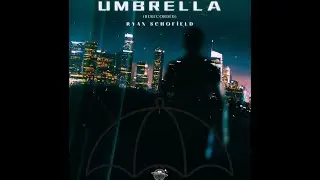 Ryan Schofield - Umbrella (Rerecorded)