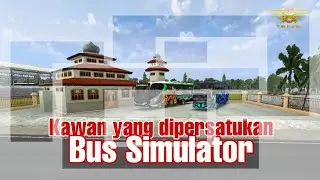 💫 Kawan yang dipersatukan oleh BUS SIMULATOR INDONESIA