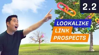 How to Grow Your List of Prospects With “Lookalike Prospects” - 2.2. Link Building Course