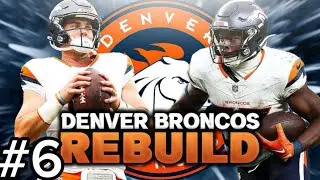 Madden 25 Denver Broncos Rebuild Season 4 Episode 6