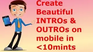 How to create intros,outros on mobile in english by TecAllinOne