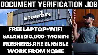 Accenture Document Verification Work From Home Job | Free Laptop+Wifi | Private Company Jobs 2023