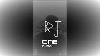 ONE - DHIRAJ (Music video)
