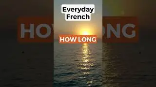 How to ask HOW LONG in French #shorts