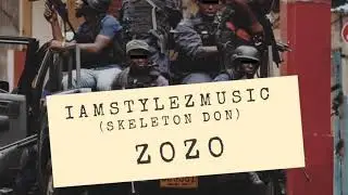 Stylez (Skeleton Don) - ZOZO ( audio )