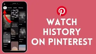 How to Watch History on Pinterest (2024) | See History on Pinterest