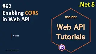 Part 62 Enabling CORS in Web API .Net 8, 7, 6 || Web API Tutorials @NehanthWorld