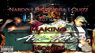 Nardo - Making All The Money [Ft Quizz & Bigg Ugga] *1080HD*