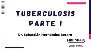 Tuberculosis - Parte 1 - Introducción