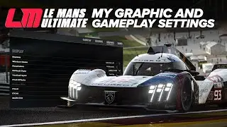 Le Mans Ultimate Tutorial - Gameplay & Graphic Settings