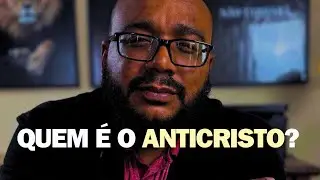 QUEM É O ANTICRISTO? (6) - A BESTA QIE SOBE DO ABISMO