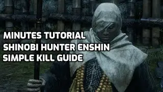 Minutes Tutorial - Sekiro: Shinobi Hunter Enshin of Misa
